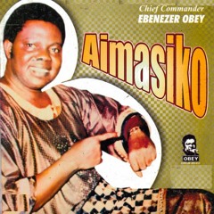 Ebenezer Obey - Aimasiko - La Fortune Edit