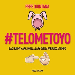 Te Lo Meto Yo - Arcangel, Bad Bunny, Farruko, Tempo & Lary Over (Prod. Rvssian)