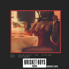 Bad And Boujee (Brisket Boys Remix)