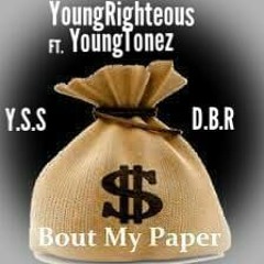 YoungRighteous ft YoungTonez - Bout My Paper