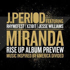 J.PERIOD feat. Rhymefest, Xzibit & Jesse Williams "Miranda (Rise Up)" (Album Preview)