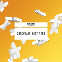 Shockwave - Dust 2 Ash (#XBONE161)