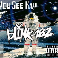 If You See Kay - blink 182 - Alternate History Album