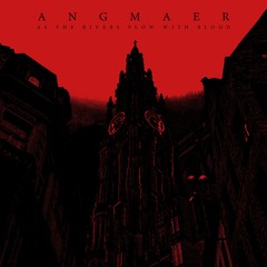 Angmaer - As The Rivers Flow With Blood