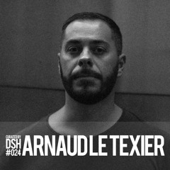 Curated by DSH #024: Arnaud Le Texier