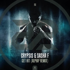 Crypsis & Sasha F - Get Hit (Alpha² Remix) (#A2REC156)