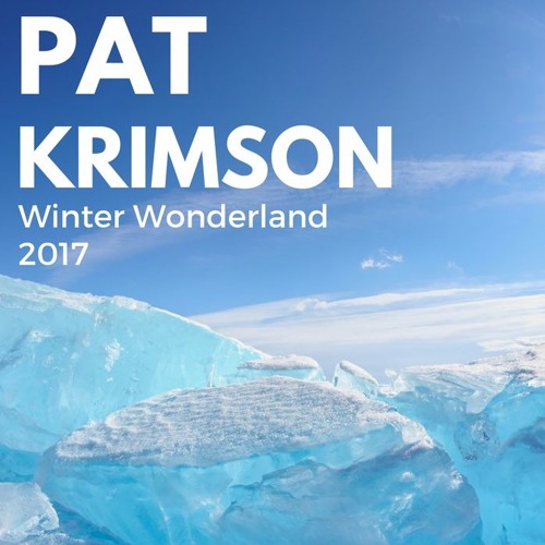 Pat Krimson presents Winter Wonderland Mix 2017
