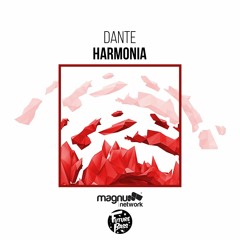 Dante - Harmonia [Magnum Network & Future Bass Records]