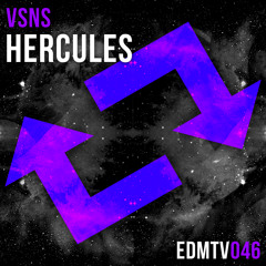 VSNS - Hercules [EDMR.TV EXCLUSIVE]