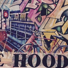 The Hood (produced by Slick em on the tracks)
