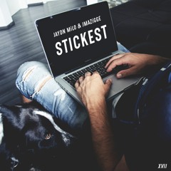 JAYDN MiLO & JMAZIGGE - Stickest (Original Mix)