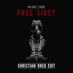 Hilight Tribe - Free Tibet (Christian Greg Bootleg) FREE DOWNLOAD, CLICK TO BUY!