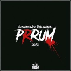 Cosculluela vs Juan Alcaraz - Prrum (Remix) 💣