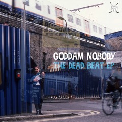 Goddam Nobody - Dead Beat