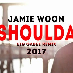 Jamie Woon-Shoulda (Big Gabee remix 2017.)