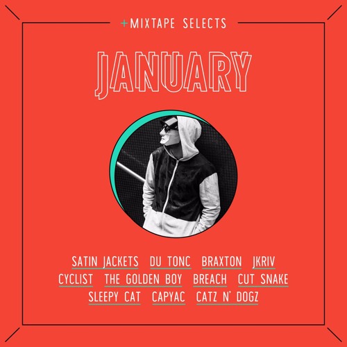 CS Mixtape Selects • January