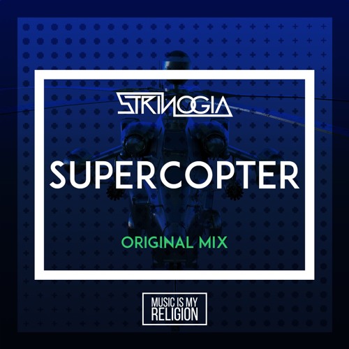 Strinogia - Supercopter (Original Mix)