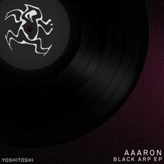 Aaaron - Black Arp EP (Out Now)