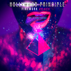 Hollywood Principle - Firework (Semaj Foreman Remix)