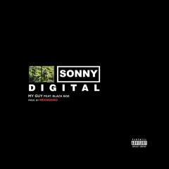 Sonny Digital - My Guy Ft. Black Boe [Prod. MexikoDro] [MOD]