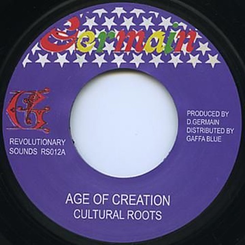 Cultural Roots "Age Of Creation" w/ version