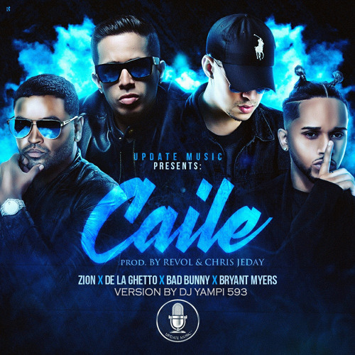 Stream Bud Bunny Ft. Zion, De La Guetto, Bryant Myers - Caile (Versión By  DJ Yampi 593) 2017 by DJ YAMPI OFFICIAL ✓ | Listen online for free on  SoundCloud