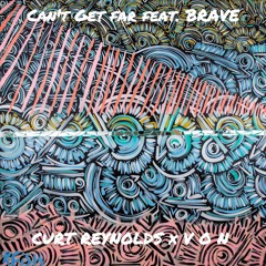 Curt Reynolds x V O N - Can't Get Far (feat. BRAVE)