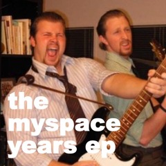 The Myspace Years EP