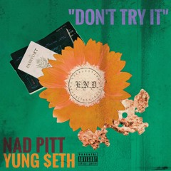 Don't Try It ft. Yung $eth (Produced by SimmyAuto)