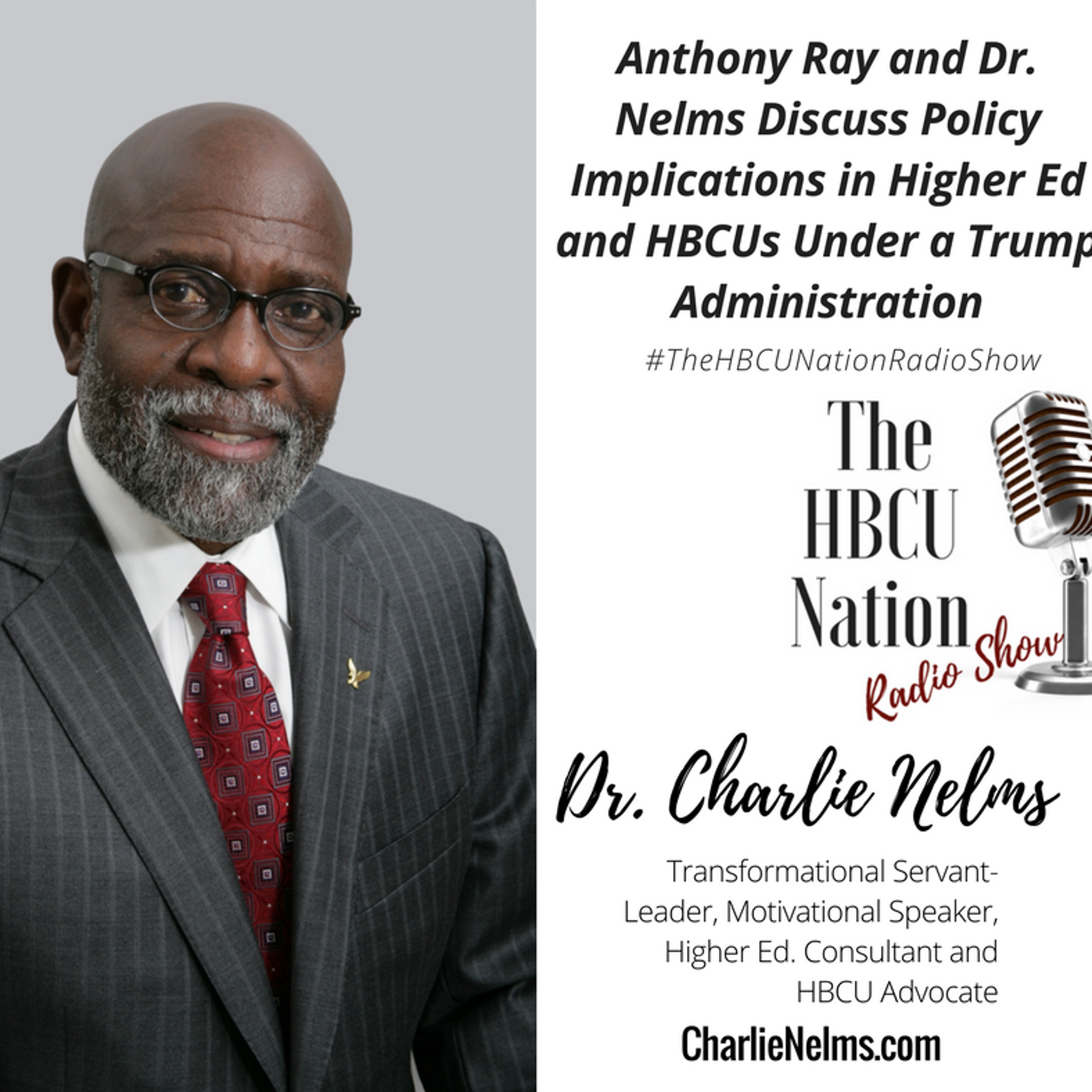 Dr. Charlie Nelms - HBCUs Under A Trump Administration episode artwork