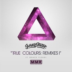 Sammy Porter - True Colours (Epitomic Remix)