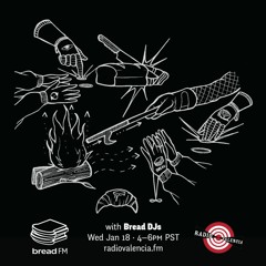 Bread FM 001 - cage a - 1.18.2017