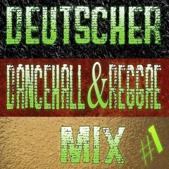 Deutscher Dancehall & Reggae Mix DDRM 1#