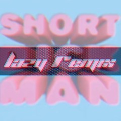 # Short Dick Man - Fingers [ LAZY REMIX ] ( 130 ) CNB !