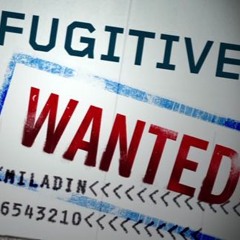 FUGITIVE