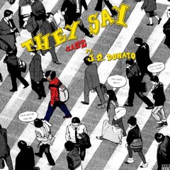 They Say Ft. J.R. Donato (Prod. By Thr33)