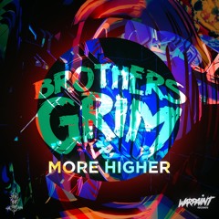 Brothers Grim - More Higher (Free Download)