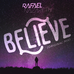 Rafael Nazareth - Believe (Original mix)