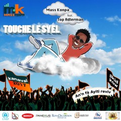 MASS KONPA Gracia Delva kanaval 2017 feat. Top Adler - TOUCHE LE SYEL!