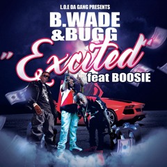 Excited Ft BOOSIE (EXPLICIT)