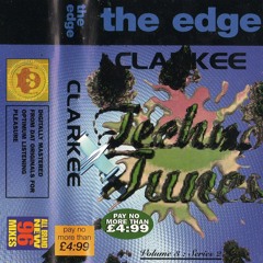 CLARKEE @ THE EDGE - TECHNO TUNES VOLUME 3 SERIES 2
