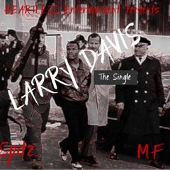 'LARRY DAVIS' BL Spitz & MF Millz (2014)