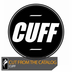 Cut From the Catalog: CUFF (Mixed by Amine EDGE & Dance)