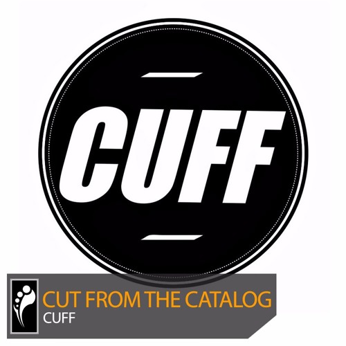 Cut From the Catalog: CUFF (Mixed by Amine EDGE & Dance)