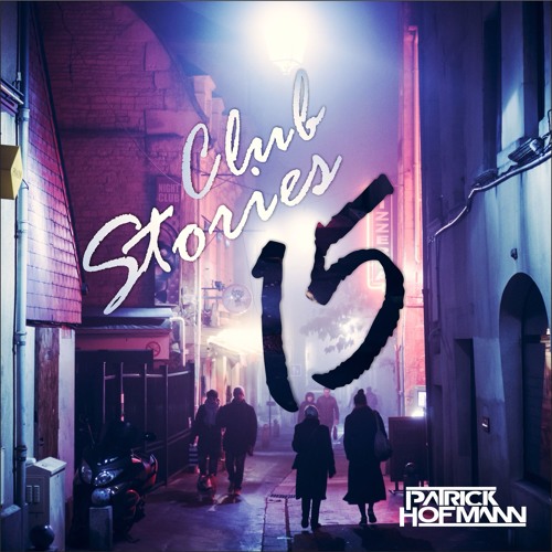 CLUB STORIES 15 mixed by Patrick Hofmann (14.01.2017)