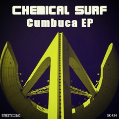 Chemical Surf - Cumbuca (Original Mix) by King Street!