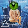 Clean Bandit - Rockabye (feat. Sean Paul And Anne-Marie) (Roberto Ferrari Remix)