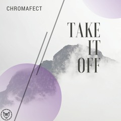 Chromafect - Take It Off