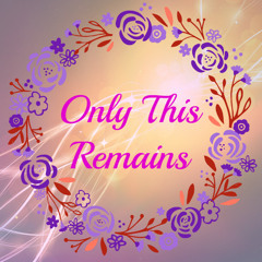 이것만 남았네 _Only This Remains 只剩下這個了