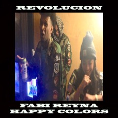 Revolucion Feat. Fabi Reyna & Happy Colors